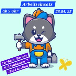 Arbeitseinsatz 26.04.’25 Arbeitseinsatz 26.04.’25